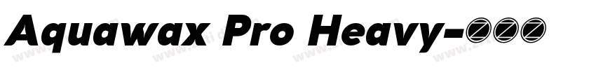 Aquawax Pro Heavy字体转换